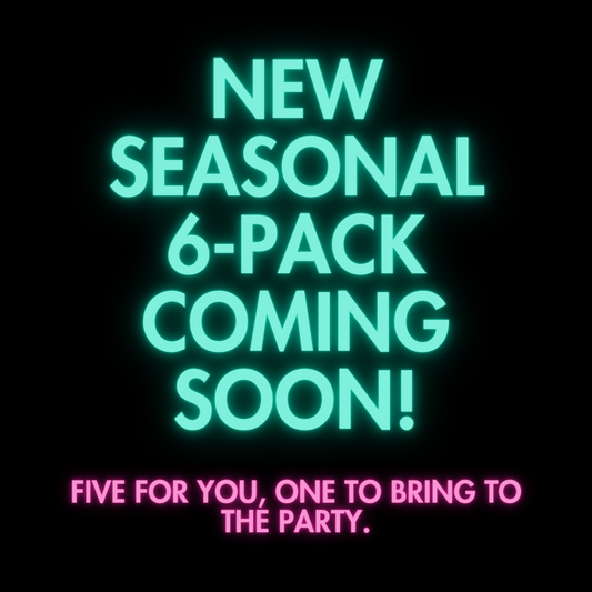 Seasonal 6-pack: Winter 2023 "Five for you, one to bring to the party."