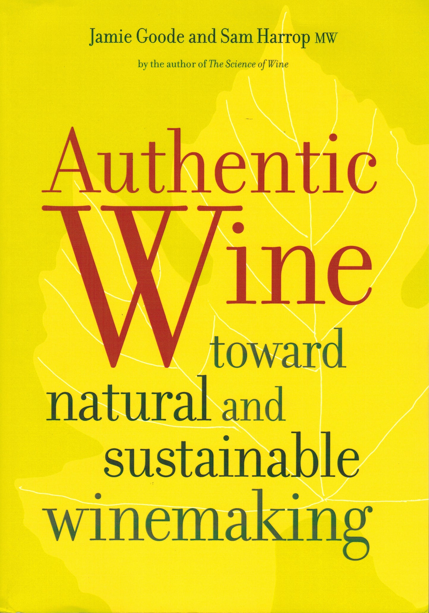 Authentic Wine - Toward natural and sustainable winemaking